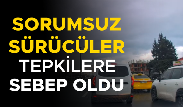 EMİNİYET ŞERİDİNİN AMACINI BİLMEYEN SÜRÜCÜLER KAMERAYA TAKILDI