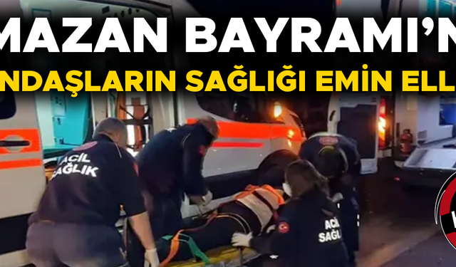 DÜZCE’DE BİNLERCE SAĞLIK ÇALIŞANI BAYRAM MESAİSİ YAPACAK