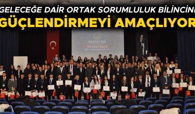 “SÜRDÜRÜLEBİLİR GELECEK” ÇALIŞTAYI YOĞUN KATILIMLA GERÇEKLEŞTİRİLDİ