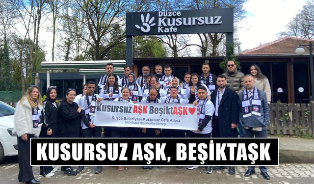 ÖZEL ÇALIŞANLARA  1903 DÜZCE BEŞİKTAŞLILAR DERNEĞİ'NDEN EN ÖZEL ORGANİZASYON