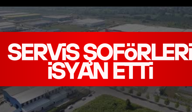 ‘SERVİSİ ÇEKERKEN ÇEKTİRİYORSUNUZ DA ÖDERKEN NEDEN ÖDEMİYORSUNUZ’’