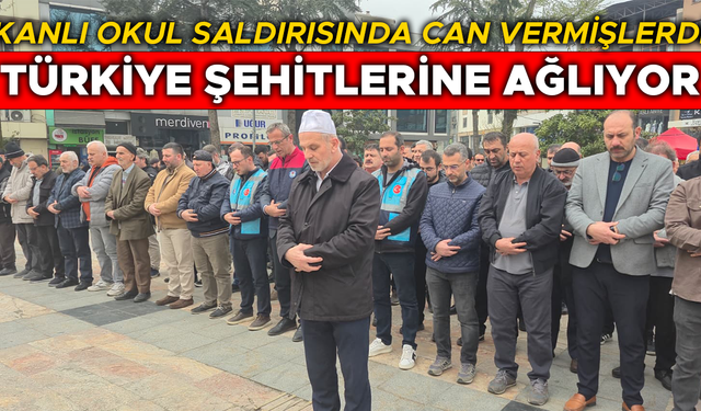 DÜZCE’DE ŞEHİT ÖĞRETMEN VE ÖĞRENCİLER İÇİN GIYABİ CENAZE NAMAZI KILINDI