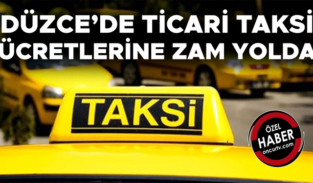 YENİ TAKSİMETRE ÜCRETLERİ TOPLANTIDA BELİRLENECEK