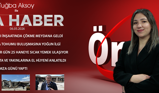 6 MAYIS 2026 ÖNCÜ ANA HABER