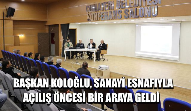 CUMAYERİ GALERİCİLER VE KARMA SANAYİ SİTESİ AÇILIŞI GERÇEKLEŞECEK