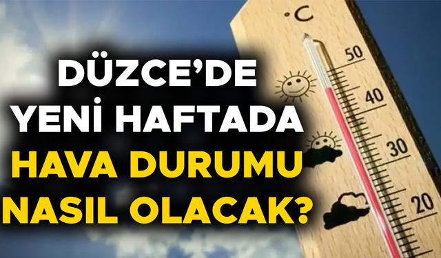 METEOROLOJİ HAVA DURUM RAPORUNU YAYIMLADI