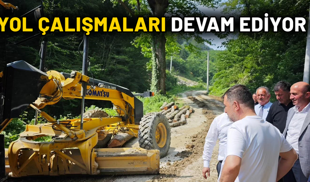 “7 KİLOMETRELİK GÜZERGAHTAKİ ÇALIŞMALARI YERİNDE İNCELEDİK”