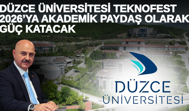 “DÜZCE ÜNİVERSİTESİ İMZASI GÖRMEK BİZLER İÇİN BÜYÜK BİR KIVANÇ VESİLESİDİR”