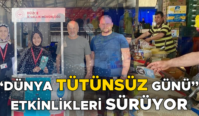 TÜTÜN KULLANIMININ ÖNLENMESİNE YÖNELİK FARKINDALIK ÇALIŞMALARI DEVAM EDECEK