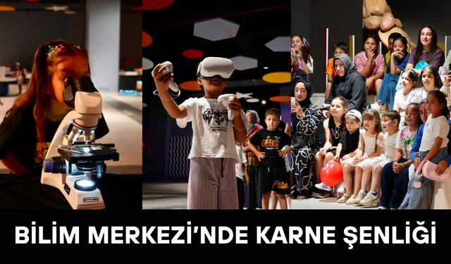 KARNE SEVİNCİ BİLİM MERKEZİ’NDE KATLANDI