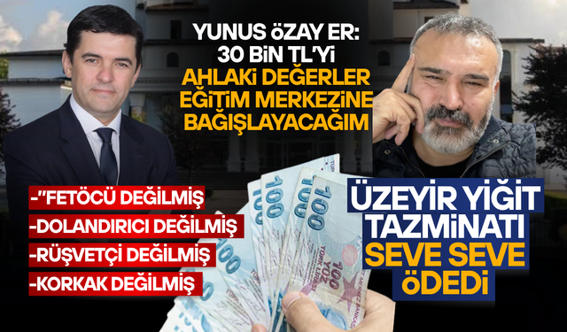 YUNUS ÖZAY ER, ÜZEYİR YİĞİT’E AÇTIĞI DAVAYI KAZANDI