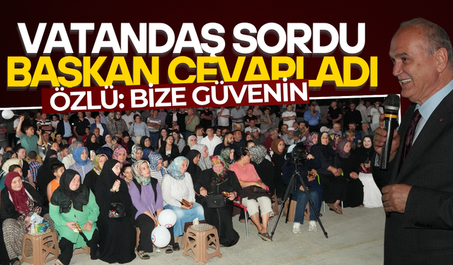 BAŞKAN ÖZLÜ MAHALLE TOPLANTILARINI SANCAKLAR İLE SÜRDÜRDÜ