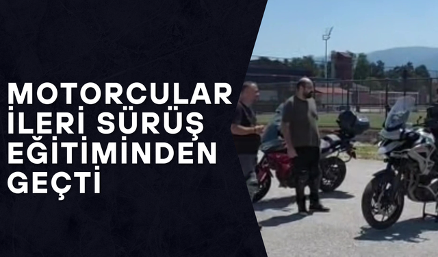 İLERİ SÜRÜŞ EĞİTMENİ ARAR, “EĞİTİM KAZALARIN ÖNÜNE GEÇMEK İÇİN ÖNEMLİ”