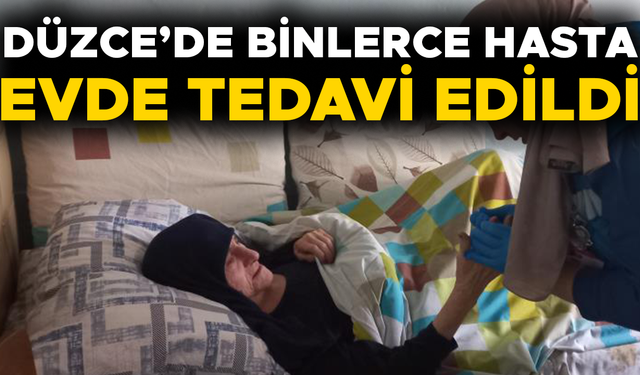 EVDE SAĞLIK HİZMETLERİ İL GENELİNDE DEVAM EDİYOR