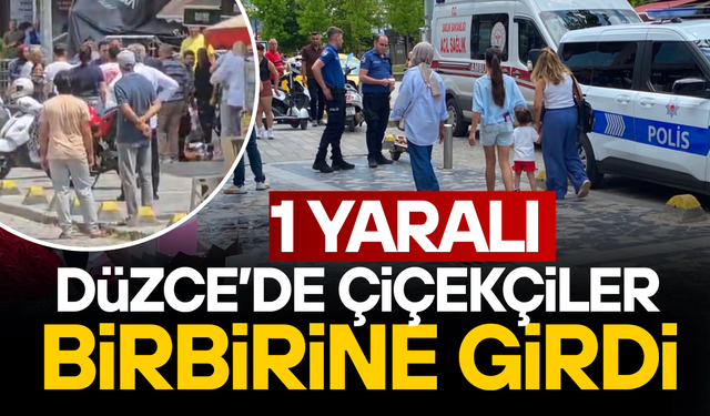 DÜZCE’DE ÇİÇEKÇİLER ARASINDA MÜŞTERİ KAVGASI: 1 YARALI