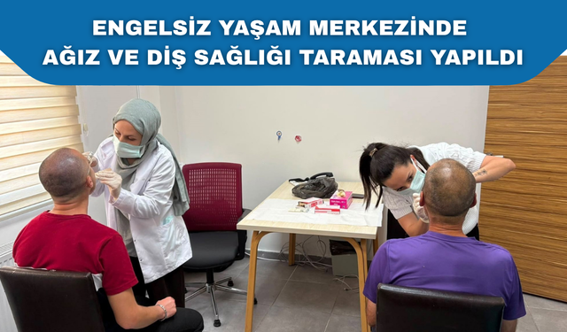 AĞIZ VE DİŞ SAĞLIĞINI KORUMAYA YÖNELİK EĞİTİM DÜZENLENDİ