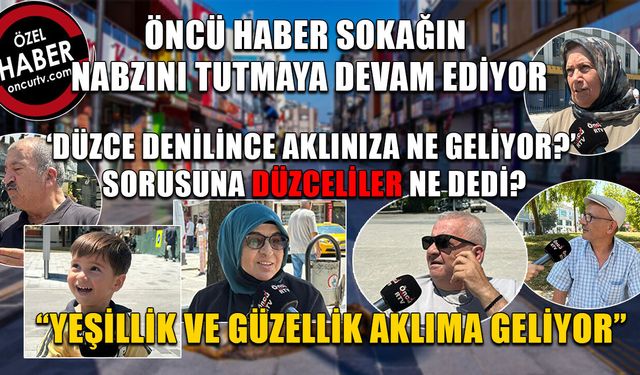 “DÜZCE YETERİNCE TANITILMIYOR”