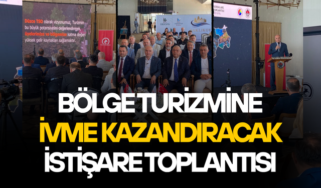 BÖLGE ODA VE BORSALARI TURİZM DESTİNASYONU GÜNDEMİYLE BİR ARAYA GELDİ