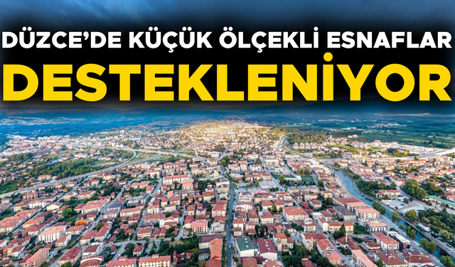 “HER DÖNEMDE ESNAFLARIMIZA DESTEKLER DEVAM EDECEK”