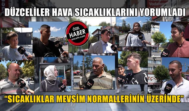 DIŞARI ÇIKMAK İÇİN SERİNLİĞİ BEKLİYORLAR