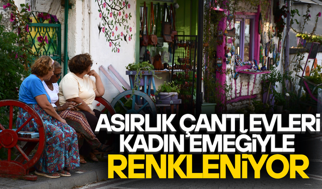 TARİHİ MAHALLE KADINLARIN ÜRETİM MERKEZİ OLDU