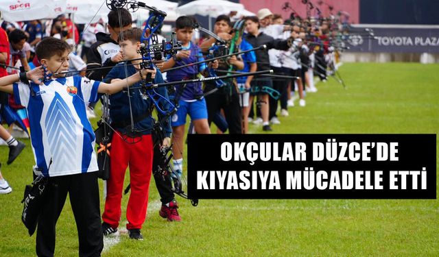 OKÇULAR DÜZCE’DE KIYASIYA MÜCADELE ETTİ