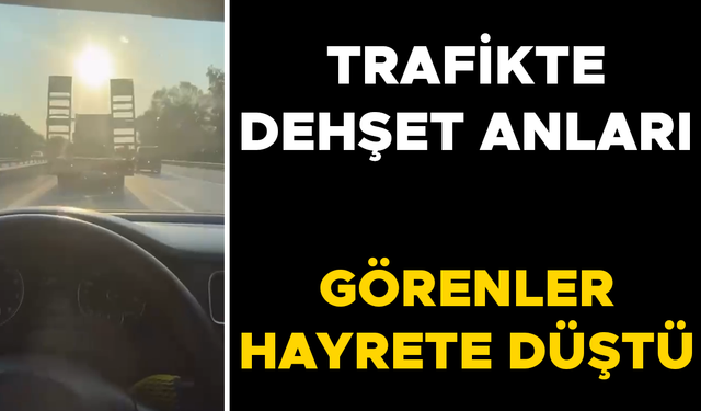 140 KİLOMETRE HİZLA GİDEN TIRI GÖREN DİĞER SÜRÜCÜLER TEHLİKEDEN KAÇTI