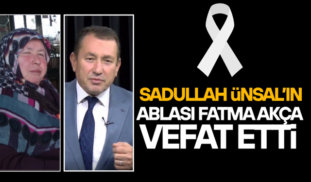 ÜNSAL AİLESİNİN ACI GÜNÜ