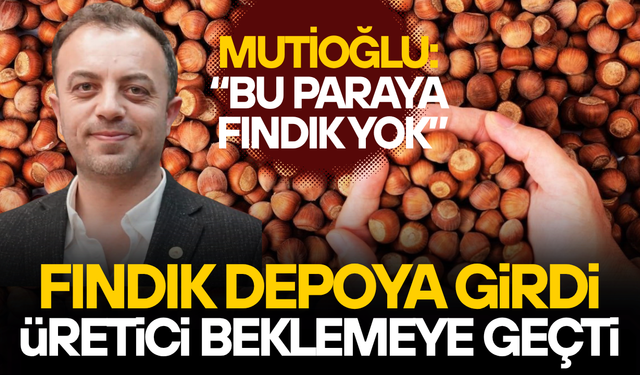 ÜRETİCİ FINDIĞINI SATMAK İSTEMİYOR