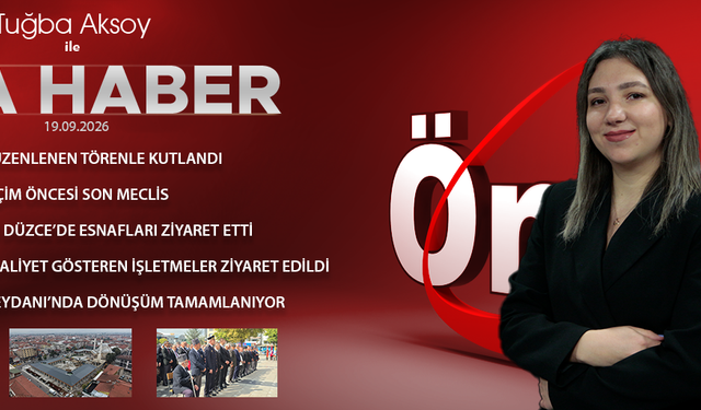 19 EYLÜL 2026 ÖNCÜ ANA HABER