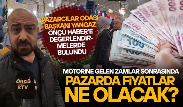 MOTORİNE GELEN ZAMLAR SONRASI GÖZLER PAZARDAKİ ETİKETLERE ÇEVRİLDİ