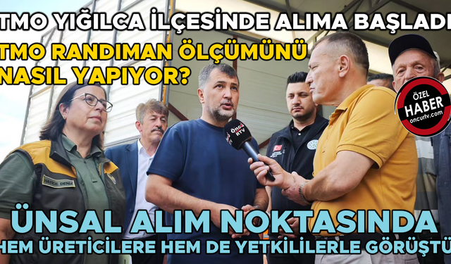 SADULLAH ÜNSAL TMO MÜDÜRÜ’NE SORDU…