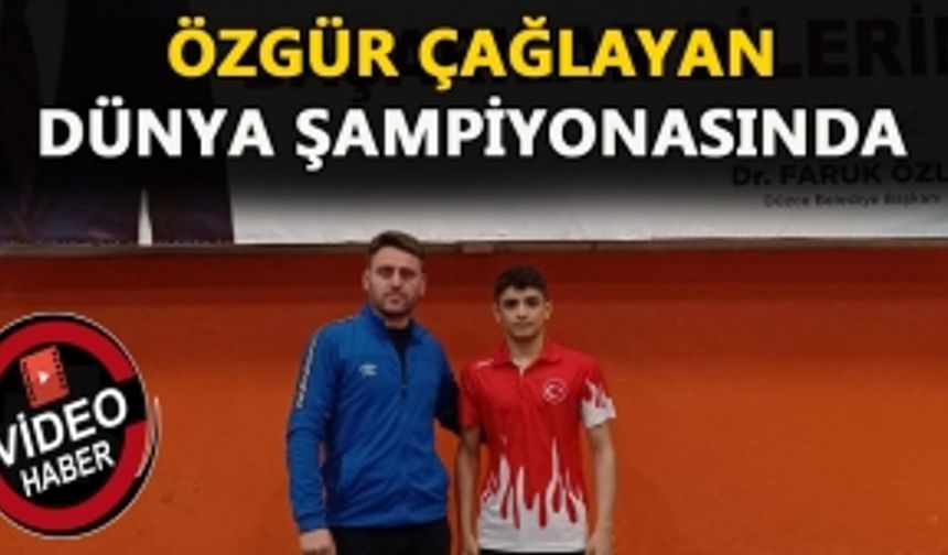 ÖZGÜR ÇAĞLAYAN DÜNYA ŞAMPİYONASINDA