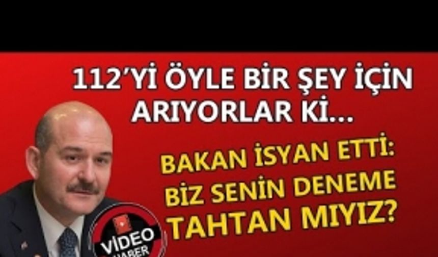 BAKAN SOYLU İSYAN ETTİ: BİZ SENİN DENEME TAHTAN MIYIZ?