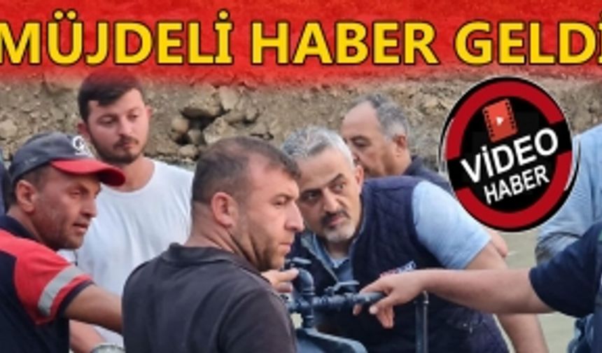 MÜJDELİ HABER GELDİ