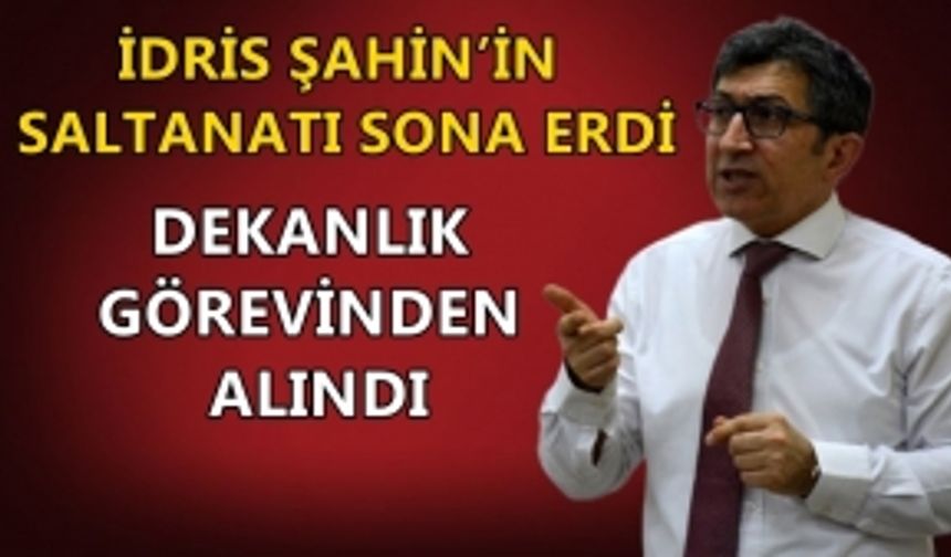 DEKANLIK GÖREVİNDEN ALINDI