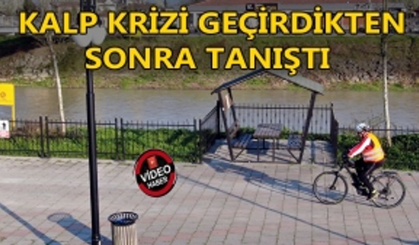 KALP KRİZİ GEÇİRDİKTEN SONRA TANIŞTI: ŞİMDİ SAĞLIĞA PEDAL ÇEVİRİYOR