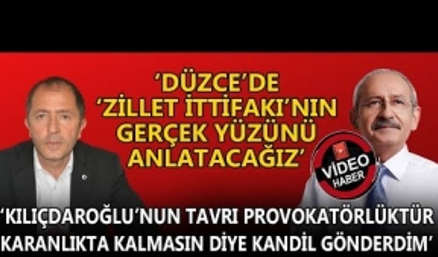 ‘KILIÇDAROĞLU’NUN TAVRI PROVOKATÖRLÜKTÜR'