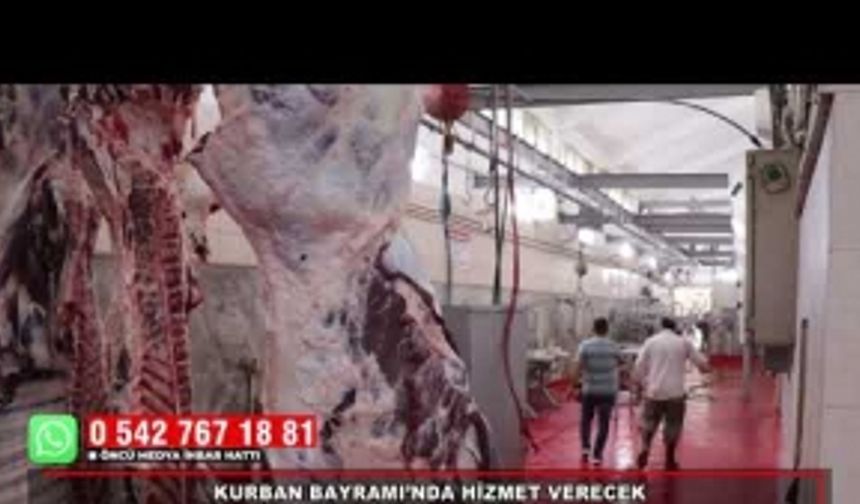 KURBAN BAYRAMI’NDA HİZMET VERECEK