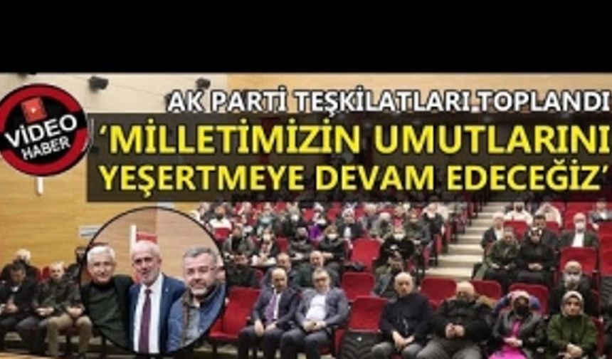 ‘MİLLETİMİZİN UMUTLARINI YEŞERTMEYE DEVAM EDECEĞİZ’