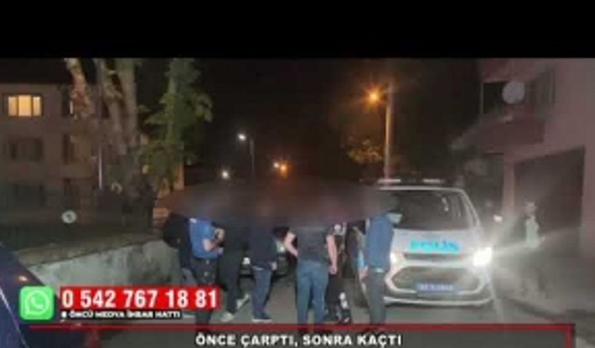 ÖNCE ÇARPTI, SONRA KAÇTI