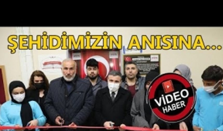 ŞEHİDİMİZİN ANISINA: AÇILIŞLARINI VALİ ATAY VE MÜDÜR KIRBAÇ YAPTI