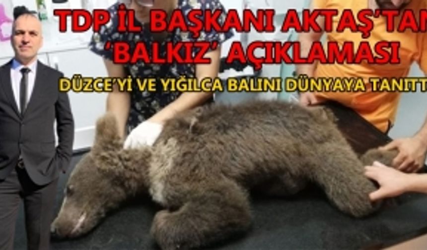 “DÜZCE'NİN SİMGESİ HALİNE GETİRİLMELİ"