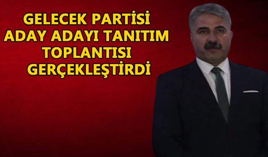 AYDIN NARMAN GELECEK PARTİSİ’NDEN ADAY ADAYI OLDU