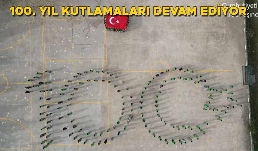 100. YIL KUTLAMALARI DEVAM EDİYOR