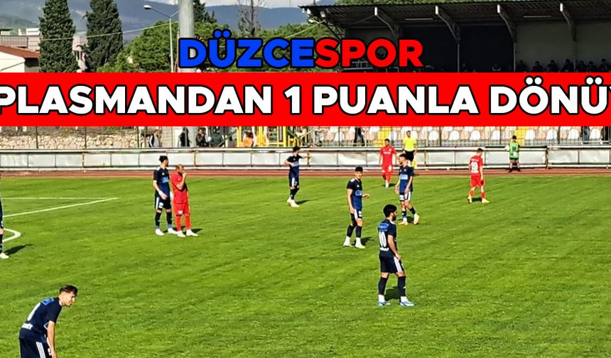 DÜZCESPOR SOMASPOR MAÇI 1-1 BERABERLİKLE SONUÇLANDI.