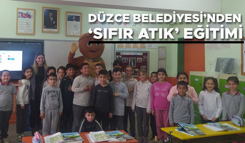 DÜZCE BELEDİYESİ’NDEN ‘SIFIR ATIK’ EĞİTİMİ