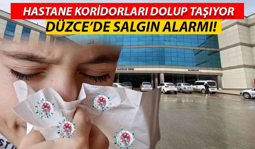 DÜZCE’DE SALGIN ALARMI!