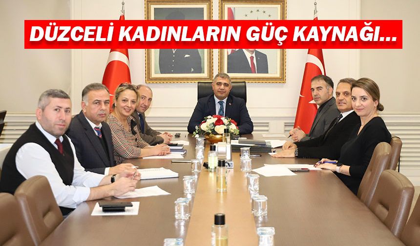 DÜZCELİ KADINLARIN GÜÇ KAYNAĞI…