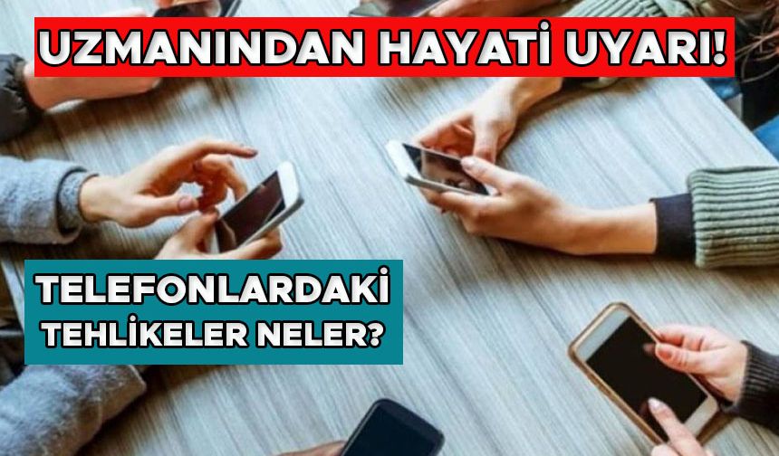 UZMANINDAN HAYATİ UYARI!